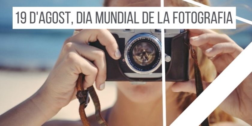 19-dagost-dia-mundial-de-la-fotografia