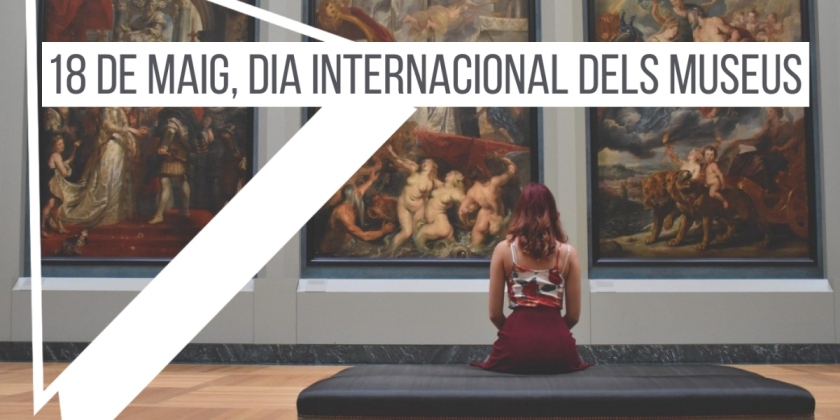 18 de maig, Dia Internacional dels Museus