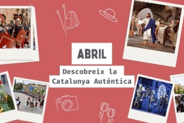 Descobreix la Catalunya Autèntica a l'abril!