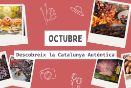 Descobreix la Catalunya Autèntica a l'octubre!