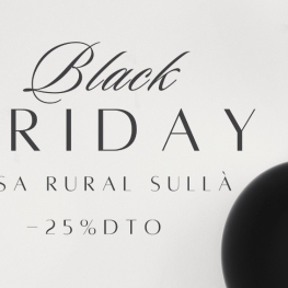 Black Friday, 3 nuits à Casa Rural Sullà à 25% de réduction&#8230;