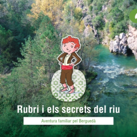 Rubri and the secrets of the river in Berguedà