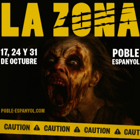 LA ZONA: quan cau la nit, desperta la bogeria, Poble Espanyol&#8230;