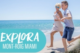 ¡Vive el verano en Mont-roig y Miami Platja!