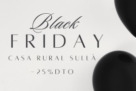 Black Friday, 3 nuits à Casa Rural Sullà à 25% de réduction…